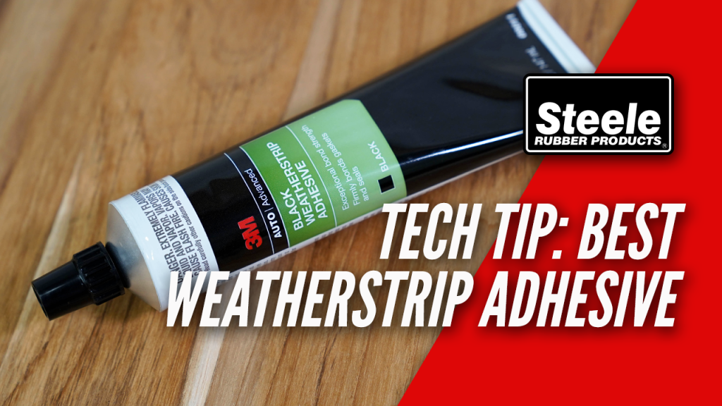 Weatherstripping Essentials: Adhesives and Chemicals – Steele Rubber  Products