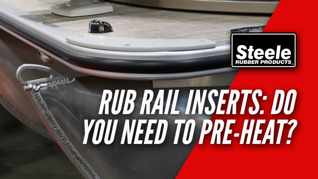 Rub Rail Inserts: Is Pre-heating Required?